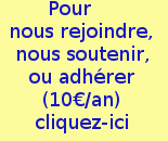 Pour nous rejoindre, nous soutenir, ou adhérer (10€/an) cliquez-ici